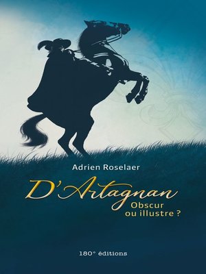 cover image of D'Artagnan. Obscur ou illustre ?